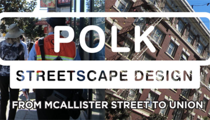 Graphic header for the Polk Streetscape Design project, featuring the text "From McAllister Street to Union" over a background of Polk Street with decorative overhead lights.