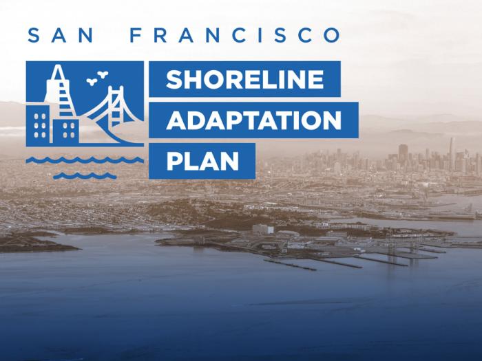 Aerial view of San Francisco shoreline with overlay text: "San Francisco Shoreline Adaptation Plan" and a graphic of buildings, a bridge, and water.